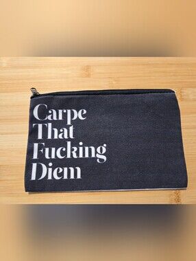 😂 NWOT Carpe That F***ing Diem Canvas Makeup Bag Zipper Pouch Funny Novelty